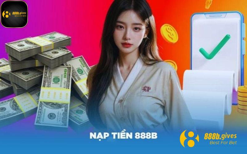Chia sẻ cách nạp tiền 888B trực tuyến